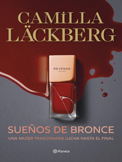 Title details for Sueños de bronce (Serie Faye 3) by Camilla Läckberg - Available